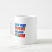 Mug Pas seulement la boue française parfaite (Devant gauche)