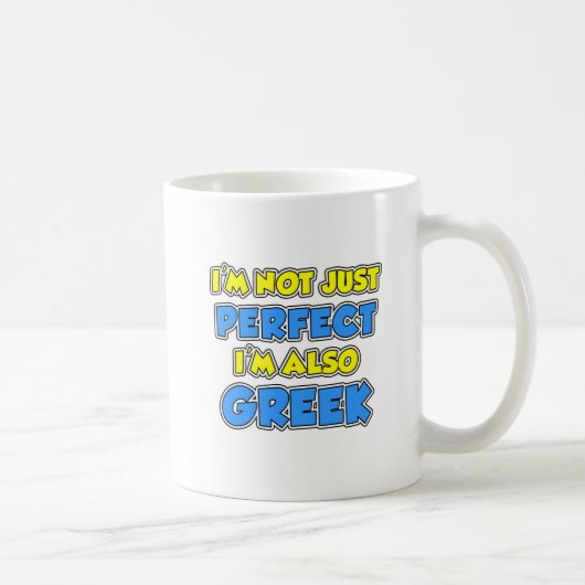 Mug Pas seulement la boue grecque parfaite (Droite)