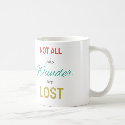 Mug Pas tous ce que Wander sont perdu inspirent le (Droite)