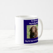 Mug Pas un chien mange un monde de chien (Devant droit)
