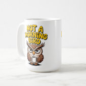 Mug Pas un hibou oiseau du matin (Devant gauche)