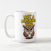 Mug Pas un hibou oiseau du matin (Gauche)
