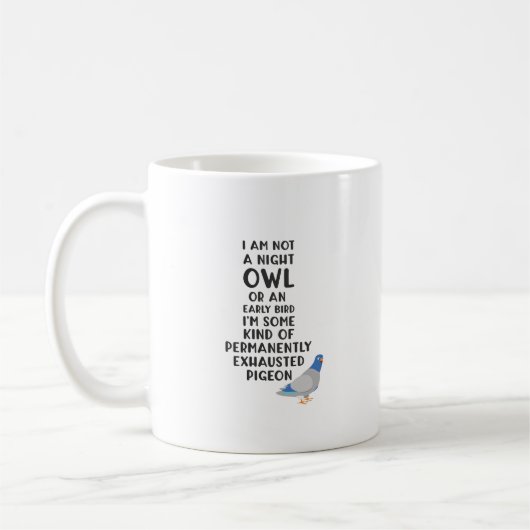 Mug Pas une chouette ou un oiseau précoce, je suis un  (Gauche)