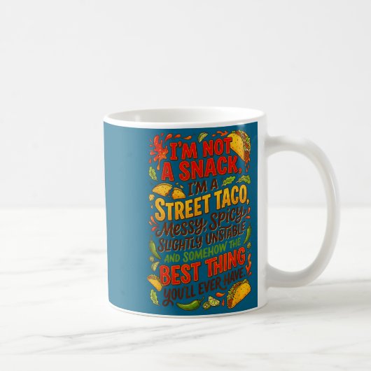 Mug Pas une collation un taco de rue complet drôle tac (Droite)