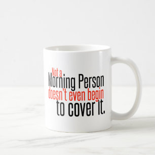 Mug Pas une personne de matin ne fait pas même…