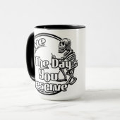 Mug Passe le jour que tu mérites (Devant gauche)
