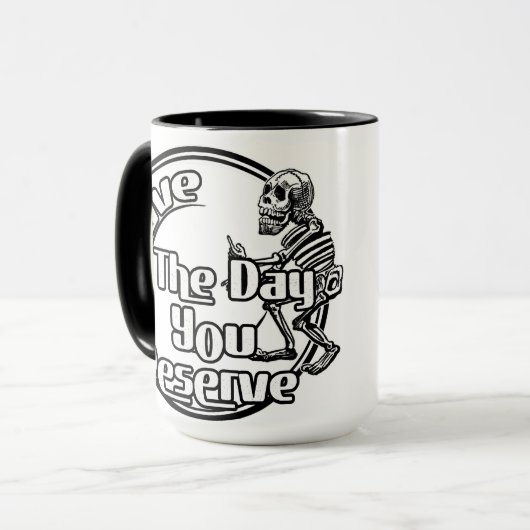 Mug Passe le jour que tu mérites (Devant gauche)