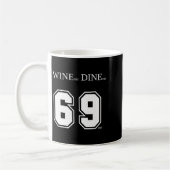 Mug Passez Moi À Dîner 69 Moi Drôles Hommes Homme Femm (Gauche)