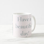 Mug Passez une belle journée ! (Devant droit)