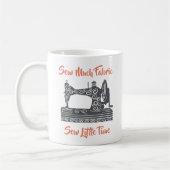 Mug Passionné de couture - Tellement de tissu, si peu  (Gauche)