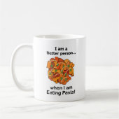 Mug Pasta Makes Me Better Funny Pasta Lover (Gauche)