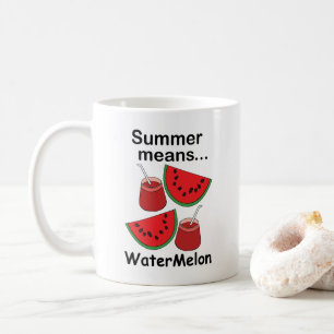 Mug Pastèque L'été Signifie Fête De Fruits De Pastèque