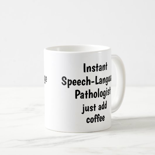 Mug Pathologiste de la langue de la parole Ajouter une (Devant droit)