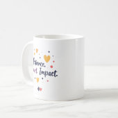 Mug Patience. Cœur. Impact. – Édition Enseignant Éduca (Devant gauche)
