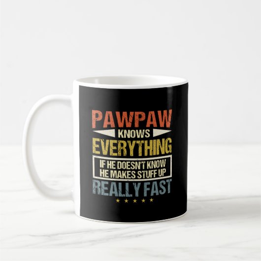Mug Pawpaw Sait Tout Ce Qu'Il Fait De Tout (Gauche)
