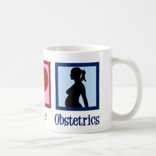 Mug Peace Love Obstetrics Cute OBGYN Office
