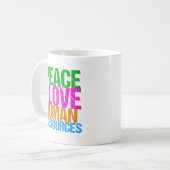 Mug Peace Love Ressources humaines Gestionnaire de bur (Devant gauche)