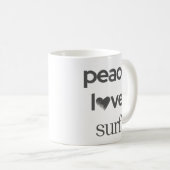 Mug Peace Love Surf -Coastal Surfer Life- Beach Lover (Devant droit)