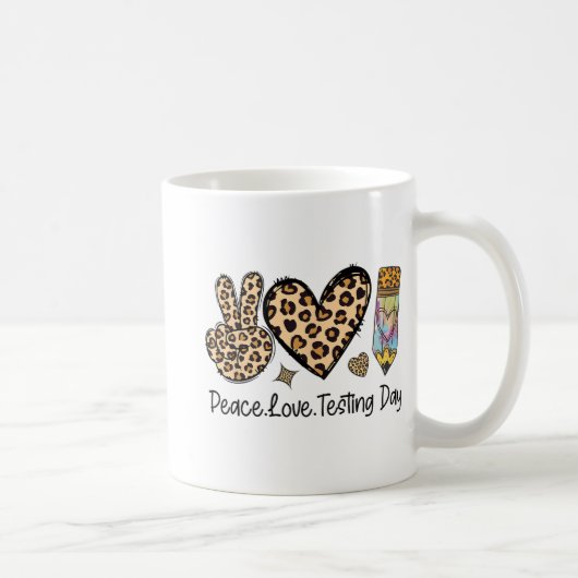 Mug Peace Love Testing Chemise Cute Test Jour Enseigna (Droite)
