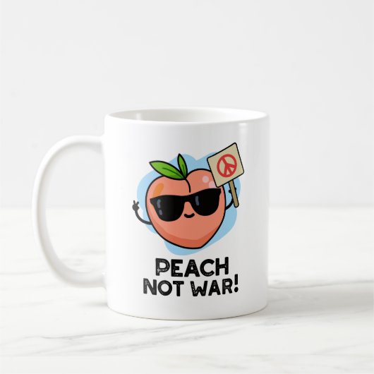 Mug Peach Not War Fundy Fruit Pun (Gauche)
