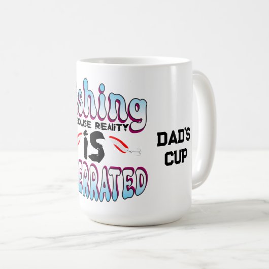 Mug Pêche parce que la réalité est surévaluée (Devant droit)