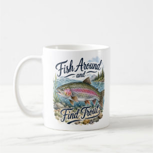 Mug Pêchez autour et trouvez Citation amusante de trui