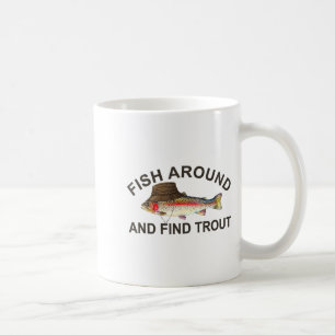 Mug Pêchez autour pour trouver des truites, pêcheur dr