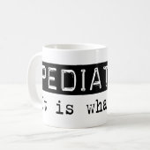 Mug Pédiatrie il est (Devant gauche)