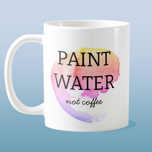 Mug Peindre L'Eau Pas Le Café Artiste Humour