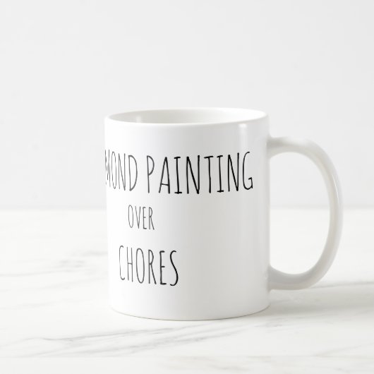 Mug Peinture diamantée plutôt que les corvées (Droite)