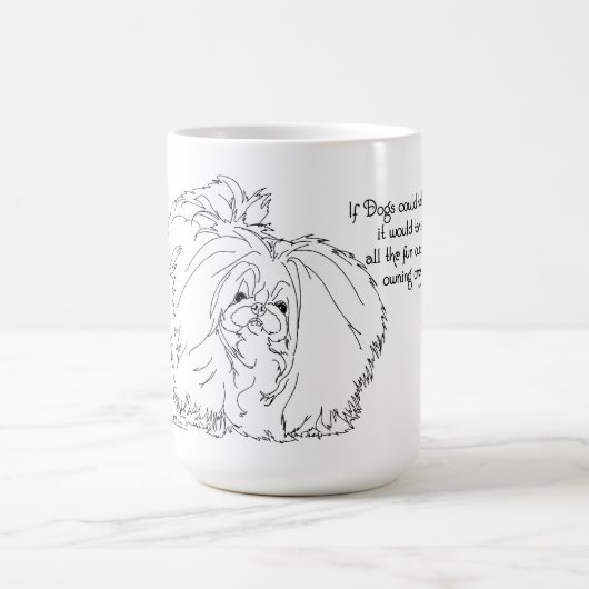 Mug Pekingese Si Les Chiens Pouvaient Parler (Centre)