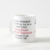 Mug Pelvic Floor Physiothérapiste Citations amusantes (Devant gauche)