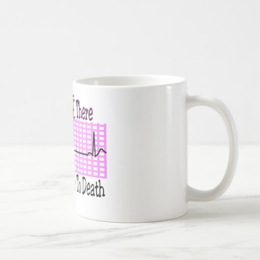 Mug Pendant une minute là ENNUYÉE M'À LA MORT (Droite)