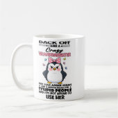 Mug Penguin Back Off I Have A Crazy Granddaughter She (Gauche)