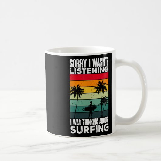 Mug Pensaient à surfer surfeur drôle  (Droite)