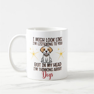 Mug Penser aux chiens - Drôle Personnalisé