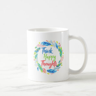Mug Penser des pensées heureuses motivation citation m