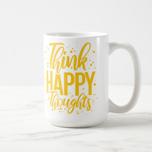 Mug Pensez à des pensées heureuses (Droite)