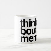 Mug Pensez aux mèmes (Centre)