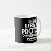 Mug Pensez comme un proton et restez positif (Devant droit)