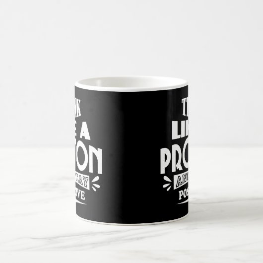 Mug Pensez comme un proton et restez positif (Centre)