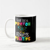 Mug Pensez comme un proton Restez positif Drôle de sci (Gauche)