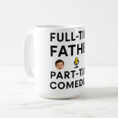 Mug Père à plein temps, comique à temps partiel (Devant gauche)