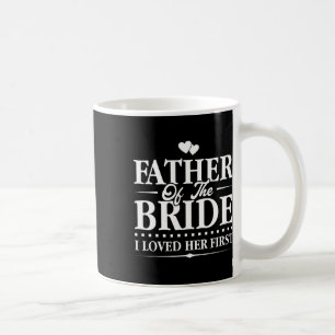 Mug Père de la mariée - Je l'aimais d'abord - Nuptial