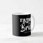 Mug Père drôle de la mariée  Amour paternel Papa  (Devant droit)