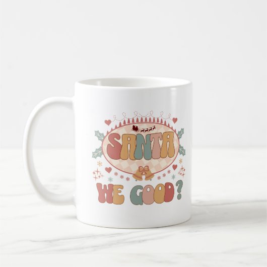 Mug Père Noël We Good Funny Citation Noël (Gauche)