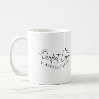 Mug Perfect Love Casting out Fear, Text Mug, Christian