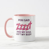 Mug Péri a dit ZZZZT – Mon âme a quitté mon corps (Gauche)