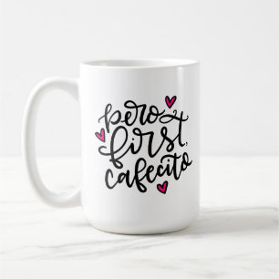 Mug Pero First, Cafecito