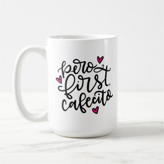 Mug Pero First, Cafecito